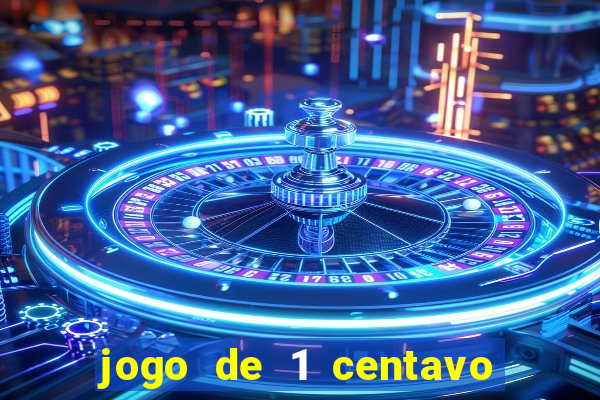 jogo de 1 centavo estrela bet